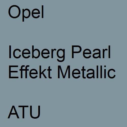 Opel, Iceberg Pearl Effekt Metallic, ATU.